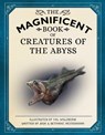 The Magnificent Book of Creatures of the Abyss - Josh Hestermann ; Bethanie Hestermann - 9781681889009