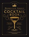 Downton Abbey Cocktail Book - Downton Abbey - 9781681889986