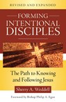 Forming Intentional Disciples: The Path to Knowing and Following Jesus, Revised and Expanded - Sherry A. Weddell - 9781681922072