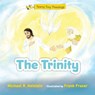 Teeny Tiny Theology: The Trinity - Michael R. Heinlein - 9781681925738