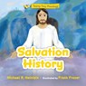 Teeny Tiny Theology: Salvation History - Michael R. Heinlein - 9781681925752
