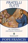 Fratelli Tutti: On Fraternity and Social Friendship - Pope Francis - 9781681927794