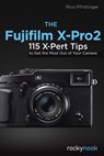 The Fujifilm X-Pro2 - Rico Pfirstinger - 9781681981505