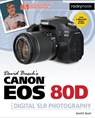 David Busch's Canon EOS 80D Guide to Digital SLR Photography - BUSCH,  David D. - 9781681981581
