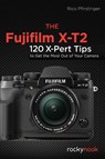 The Fujifilm X-T2 - Rico Pfirstinger - 9781681982229