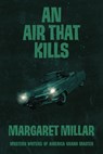 An Air That Kills - Margaret Millar - 9781681990132