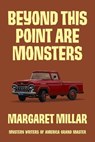 Beyond This Point Are Monsters - Margaret Millar - 9781681990187