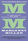 Collected Millar: First Things, Last Things: Banshee; Spider Webs; It's All in the Family; Collected Short Fiction - Margaret Millar - 9781681990323