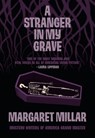 A Stranger in My Grave - Margaret Millar - 9781681990385