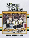 Mirage of Destiny - Kevin Allenspach - 9781682011430