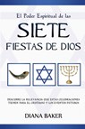 El Poder Espiritual de las Siete Fiestas de Dios - Diana Baker - 9781682120231