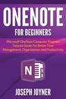 OneNote For Beginners - Joseph Joyner - 9781682122228