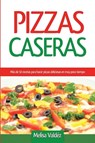 Pizzas Caseras - Melisa Valdez - 9781682122952
