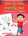 Dot-to-Dot and Coloring Duo (A Workbook for Children) - Jupiter Kids - 9781682128428