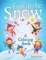 Fun in the Snow (A Coloring Book) - Jupiter Kids - 9781682129043