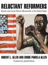 Reluctant Reformers - Robert L. Allen ; Chude Pamela Allen - 9781682192788