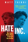 Hate, Inc. - Matt Taibbi - 9781682194072