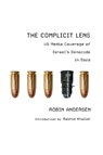 The Complicit Lens - Robin Andersen - 9781682196267