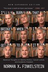 I'll Burn That Bridge When I Get to It - Norman G. Finkelstein - 9781682196403