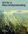 Art for a New Understanding - Mindy N. Besaw ; Candice Hopkins ; Manuela Well-Off-Man - 9781682260807