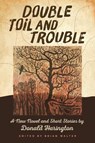 Double Toil and Trouble - Donald Harington - 9781682261422
