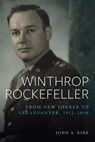 Winthrop Rockefeller - John A. Kirk - 9781682262214