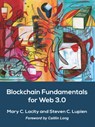 Blockchain Fundamentals for Web 3.0: - - Mary C. Lacity - 9781682262252
