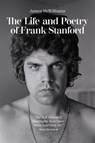 The Life and Poetry of Frank Stanford - James McWilliams - 9781682262726