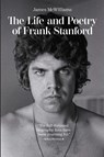 The Life and Poetry of Frank Stanford - James McWilliams - 9781682262795