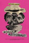Rogue Astronaut - Mitchell Jacobs - 9781682262863