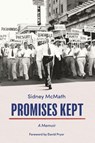 Promises Kept - Sidney S. McMath - 9781682262979