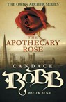 The Apothecary Rose - Candace Robb - 9781682301012