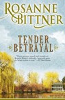 Tender Betrayal - Rosanne Bittner - 9781682303320
