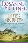 Love's Bounty - Rosanne Bittner - 9781682303375