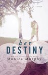 Her Destiny - Monica Murphy - 9781682308288