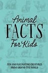 Animal Facts for Kids Softcover Book - Willow Creek Press - 9781682349908