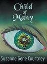 Child of Many - Suzanne Gene Courtney - 9781682355688