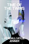 Time of the Twins - Kendall Jenner ; Kylie Jenner ; Elizabeth Killmond-Roman ; Katherine Killmond - 9781682450413