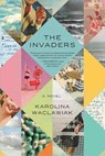 The Invaders - WACLAWIAK,  Karolina - 9781682450871