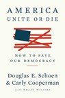 America: Unite or Die - Carly Cooperman ; Douglas E. Schoen - 9781682451892