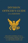 Division Officer's Guide, 12th Edition - James G. Stavridis ; Robert P. Girrier ; Jeffrey L Heames ; Thomas Michael Ogden - 9781682471722