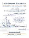 U.S. Destroyers, Revised Edition - Norman Friedman - 9781682477571