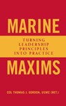 Marine Maxims - Thomas J. Gordon - 9781682477762