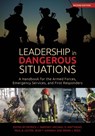 Leadership in Dangerous Situations, 2nd Edition - Patrick Sweeney ; Michael D. Matthews ; Paul D. Lester - 9781682478202