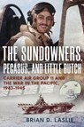 The Sundowners, Pegasus, and Little Butch - Brian D. Laslie - 9781682478783