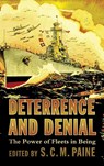 Deterrence and Denial - S.C.M. Paine - 9781682478868