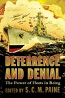 Deterrence and Denial - S.C.M. Paine - 9781682478868