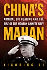 China's Mahan - Dr. Xiaobing Li - 9781682479605