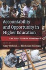 Accountability and Opportunity in Higher Education - Gary Orfield ; Nicholas Hillman - 9781682531471
