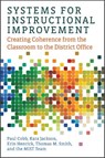 Systems for Instructional Improvement - Paul Cobb ; Kara Jackson ; Erin Henrick ; Thomas M. Smith - 9781682531778